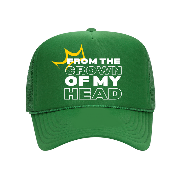 Crown Of My Head Trucker Hat